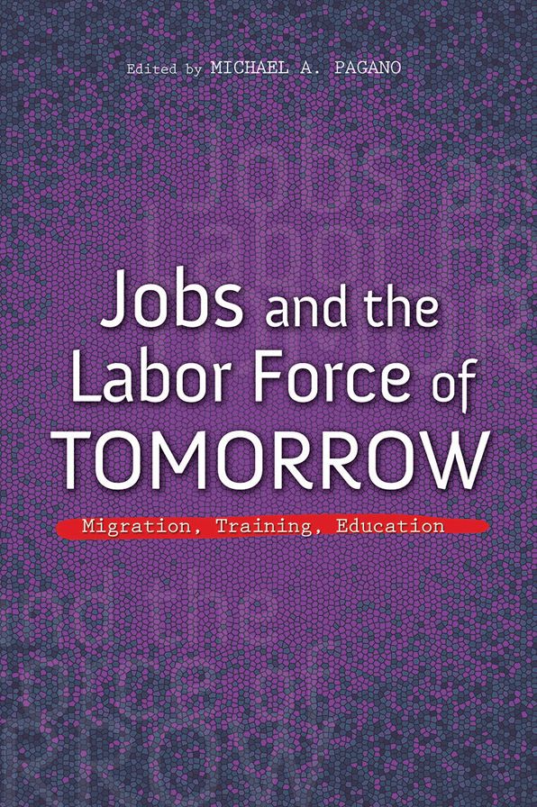 Jobs and the Labor Force of Tomorrow: Migration, Training, Education