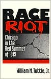 Race Riot: Chicago in the Red Summer of 1919