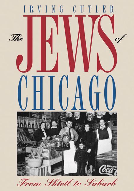 Jews of Chicago: From Shtetl to Suburb
