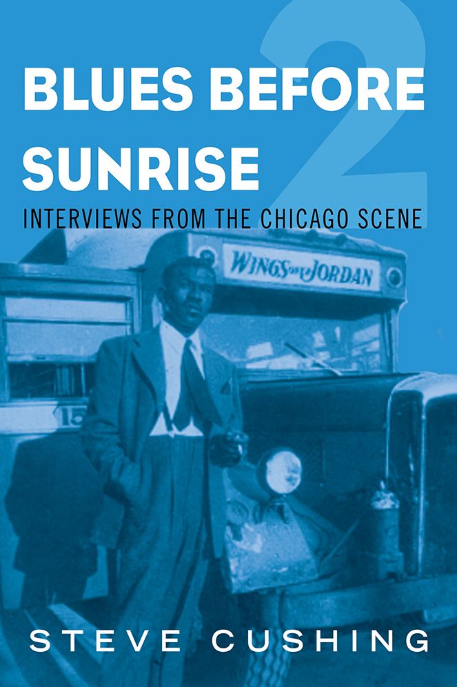 Blues Before Sunrise : Interviews from the Chicago Scene