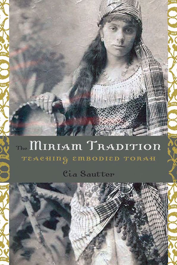 The Miriam Tradition: Teaching Embodied Torah