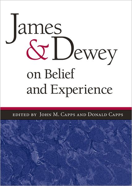 James and Dewey on Belief and Experience