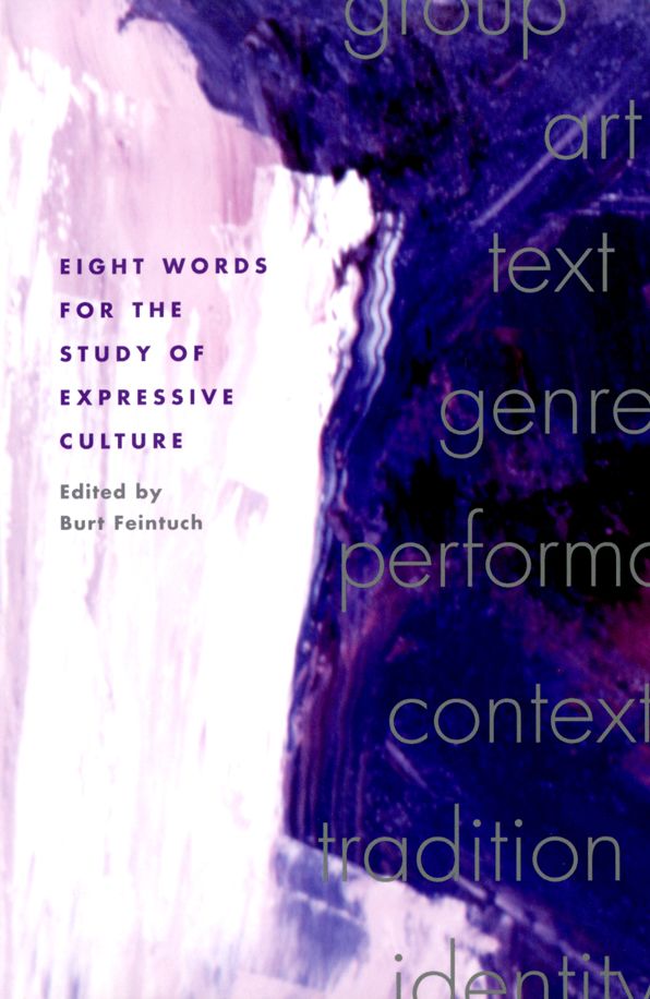 Eight Words for the Study of Expressive Culture