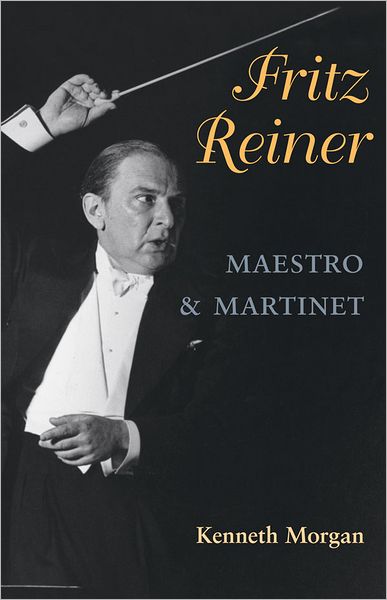 Fritz Reiner, Maestro and Martinet