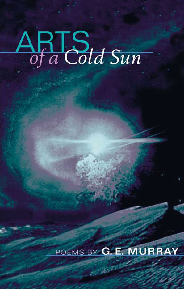 Arts of a Cold Sun: POEMS