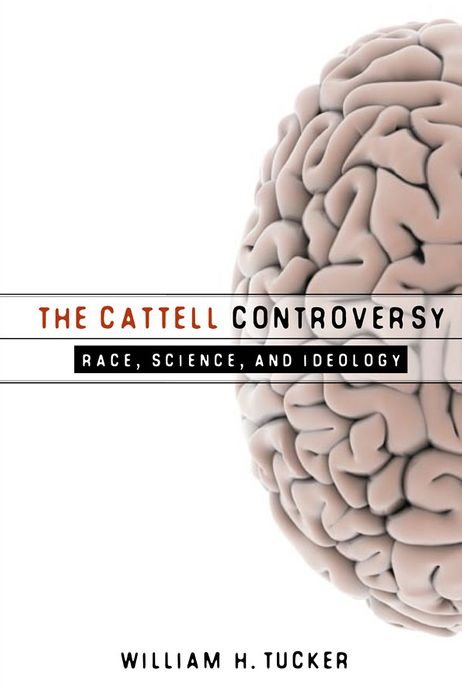 The Cattell Controversy: Race, Science, and Ideology