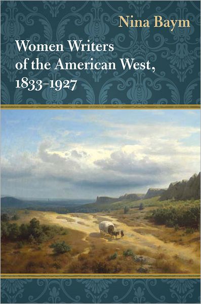 Women Writers of the American West, 1833-1927