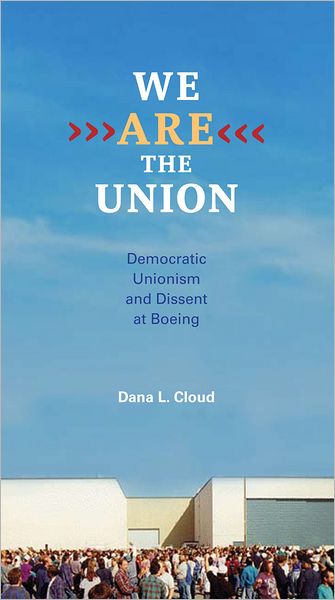 We Are the Union: Democratic Unionism and Dissent at Boeing