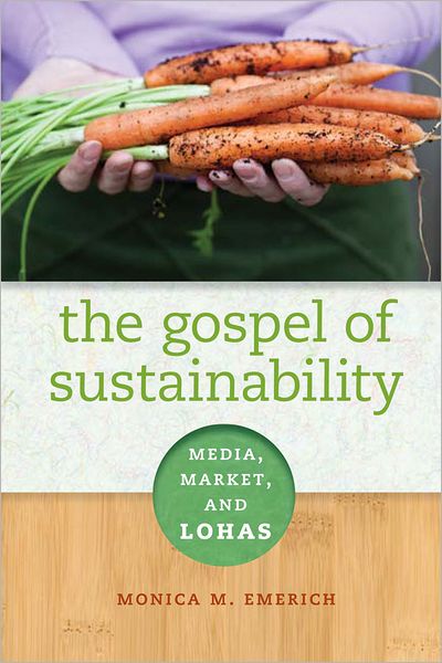 The Gospel of Sustainability: Media, Market and LOHAS
