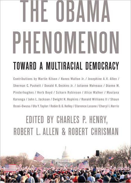 The Obama Phenomenon: Toward a Multiracial Democracy