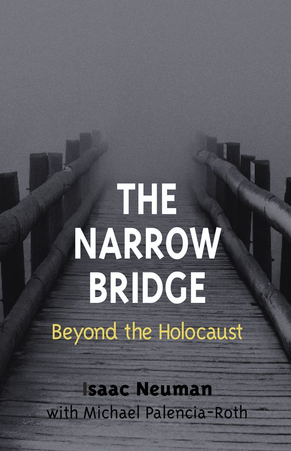 The Narrow Bridge: BEYOND THE HOLOCAUST