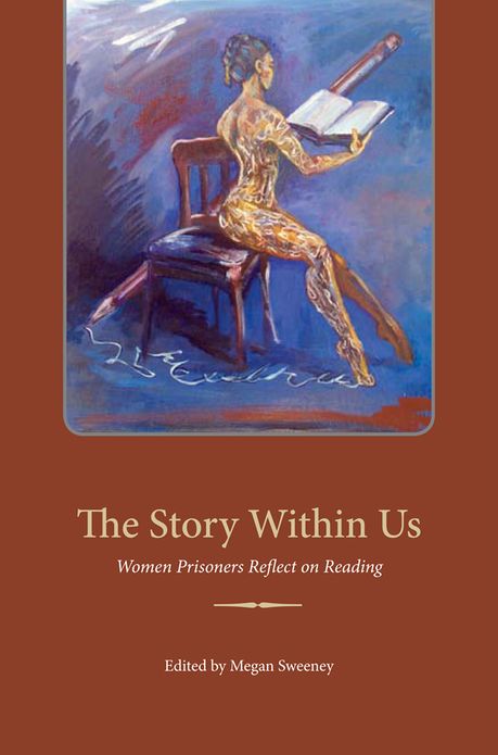 The Story Within Us: Women Prisoners Reflect on Reading