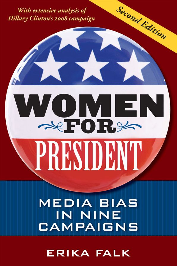 Women for President: Media Bias in Eight Campaigns