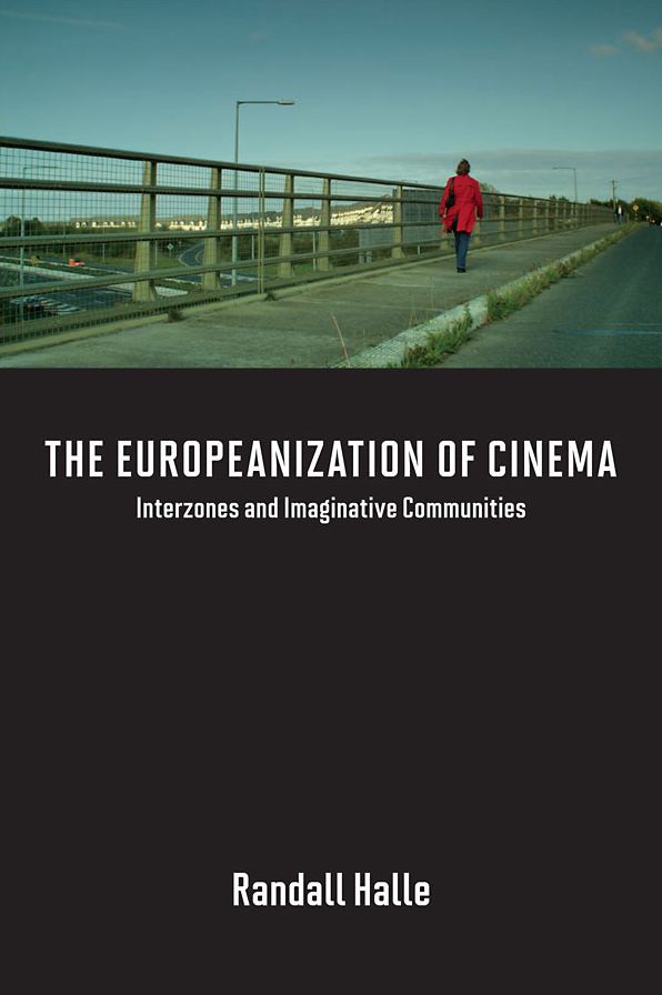 The Europeanization of Cinema: Interzones and Imaginative Communities