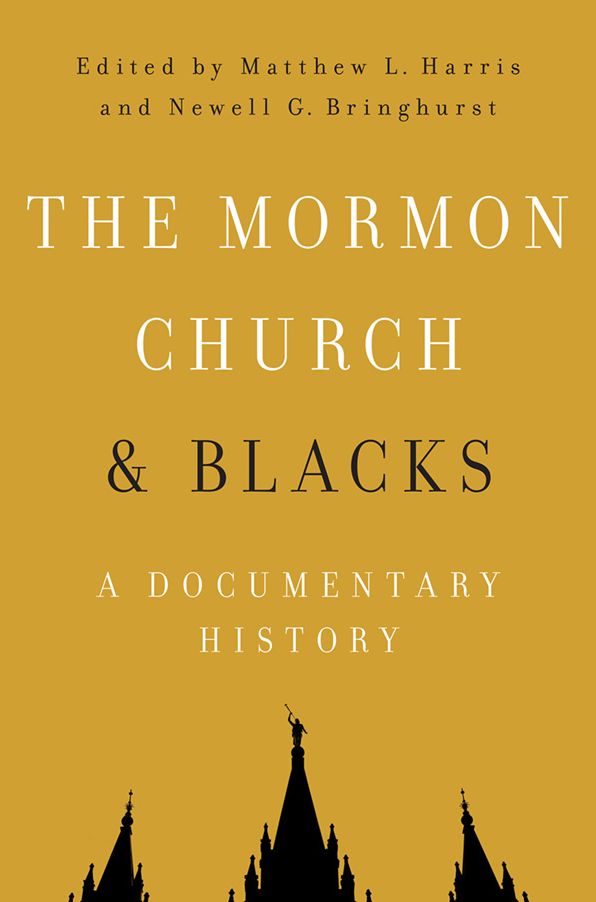 The Mormon Church and Blacks: A Documentary History