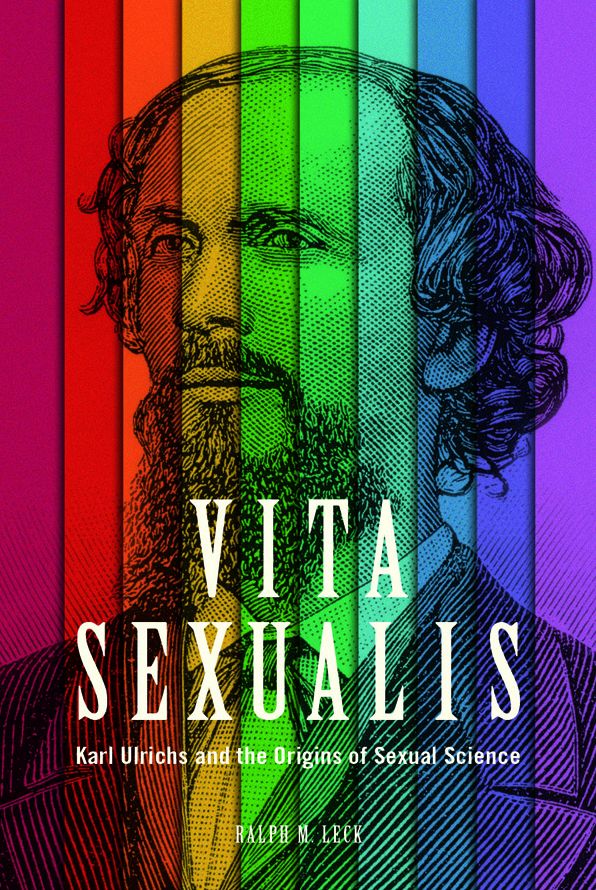 Vita Sexualis: Karl Ulrichs and the Origins of Sexual Science