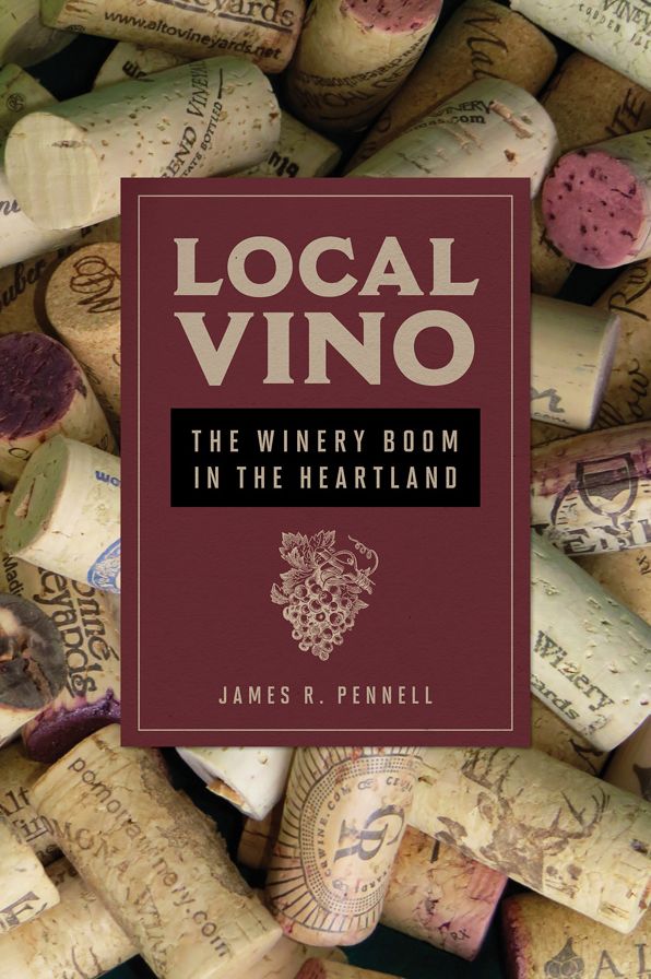 Local Vino: The Winery Boom in the Heartland