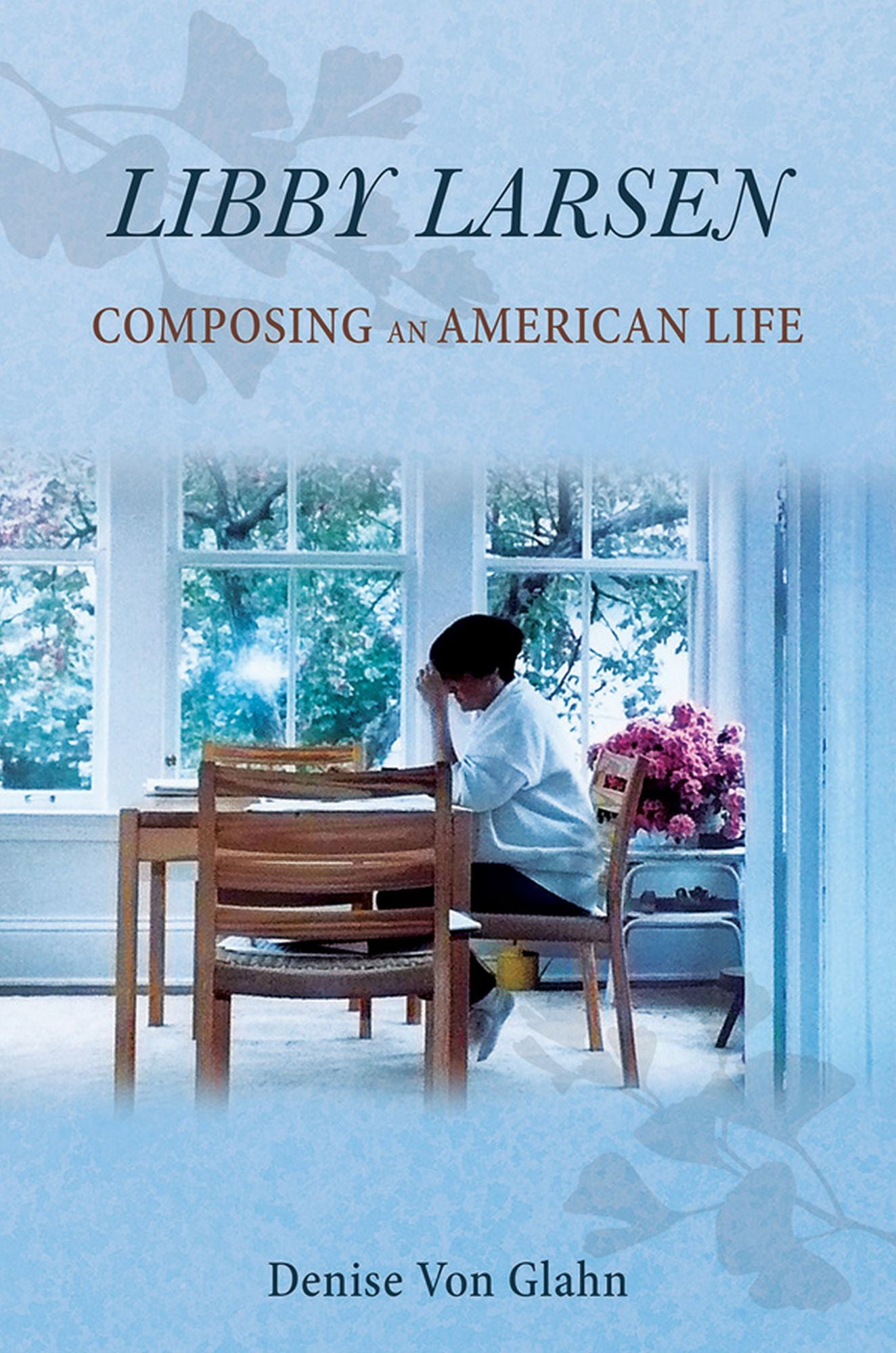 Libby Larsen: Composing an American Life