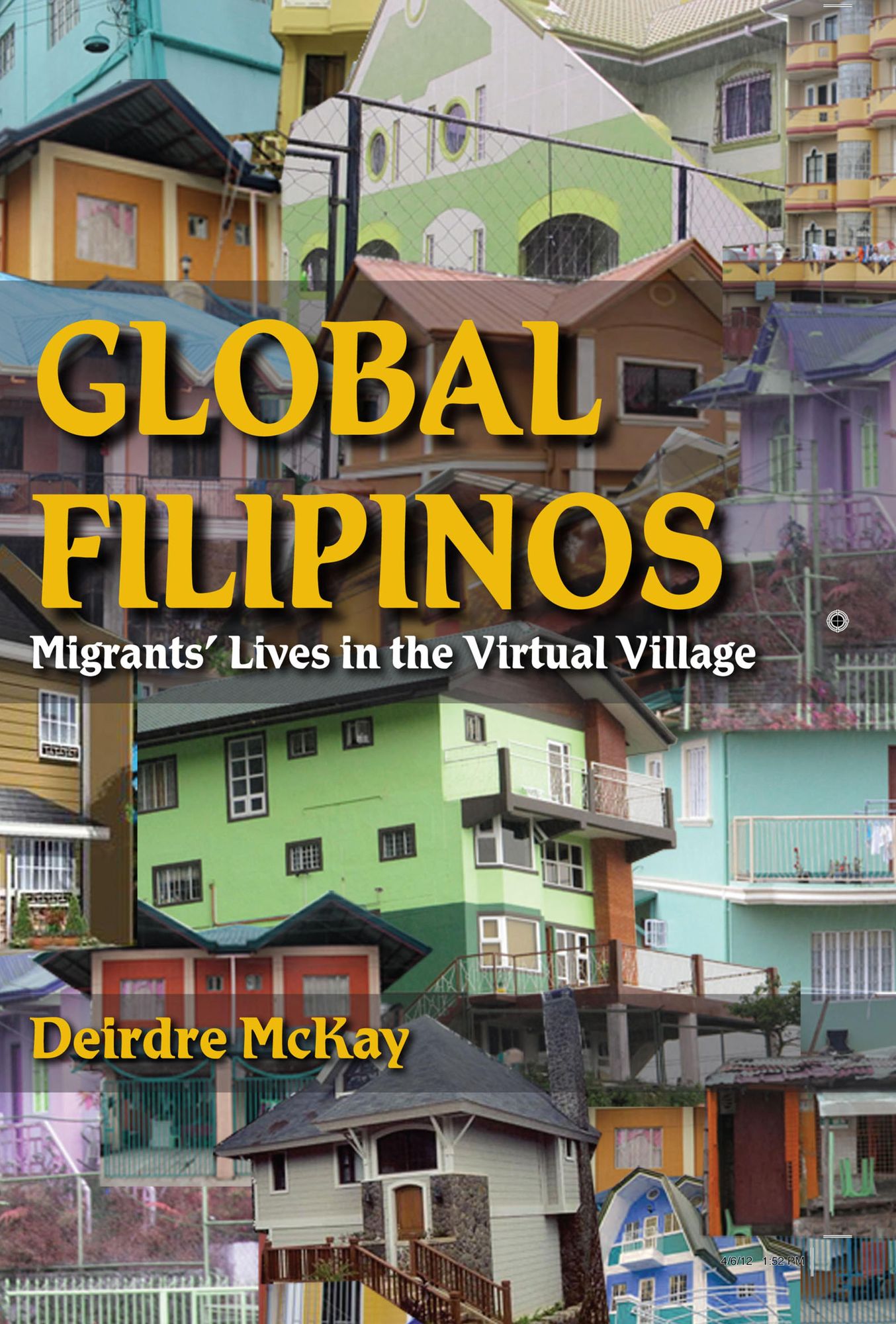 Global Filipinos: Migrants' Lives in the Virtual Village