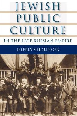 Jewish Public Culture in the Late Russian Empire