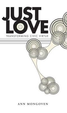 Just Love: Transforming Civic Virtue