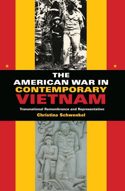 The American War in Contemporary Vietnam: Transnational Remembrance and Representation