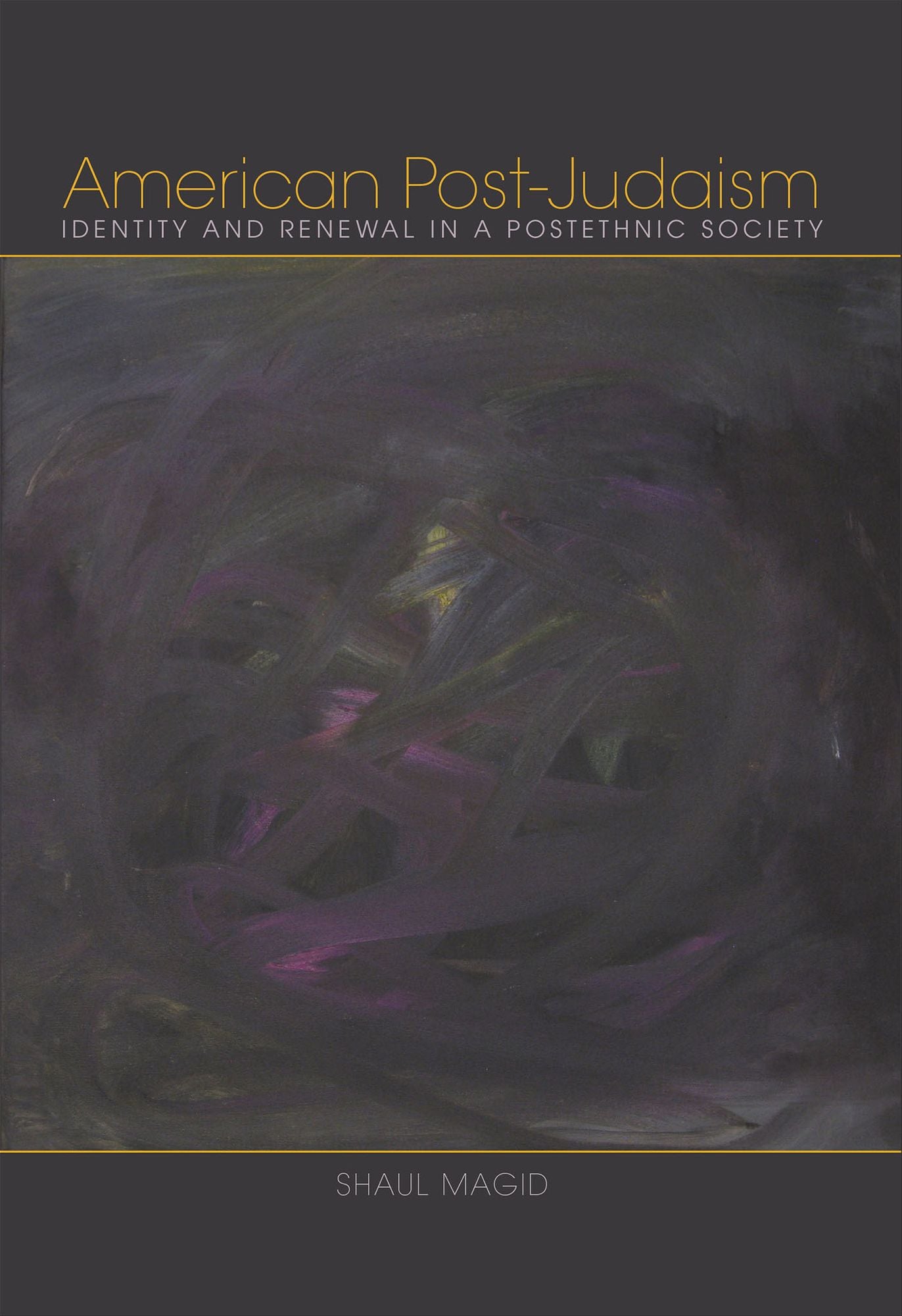 American Post-Judaism: Identity and Renewal in a Postethnic Society