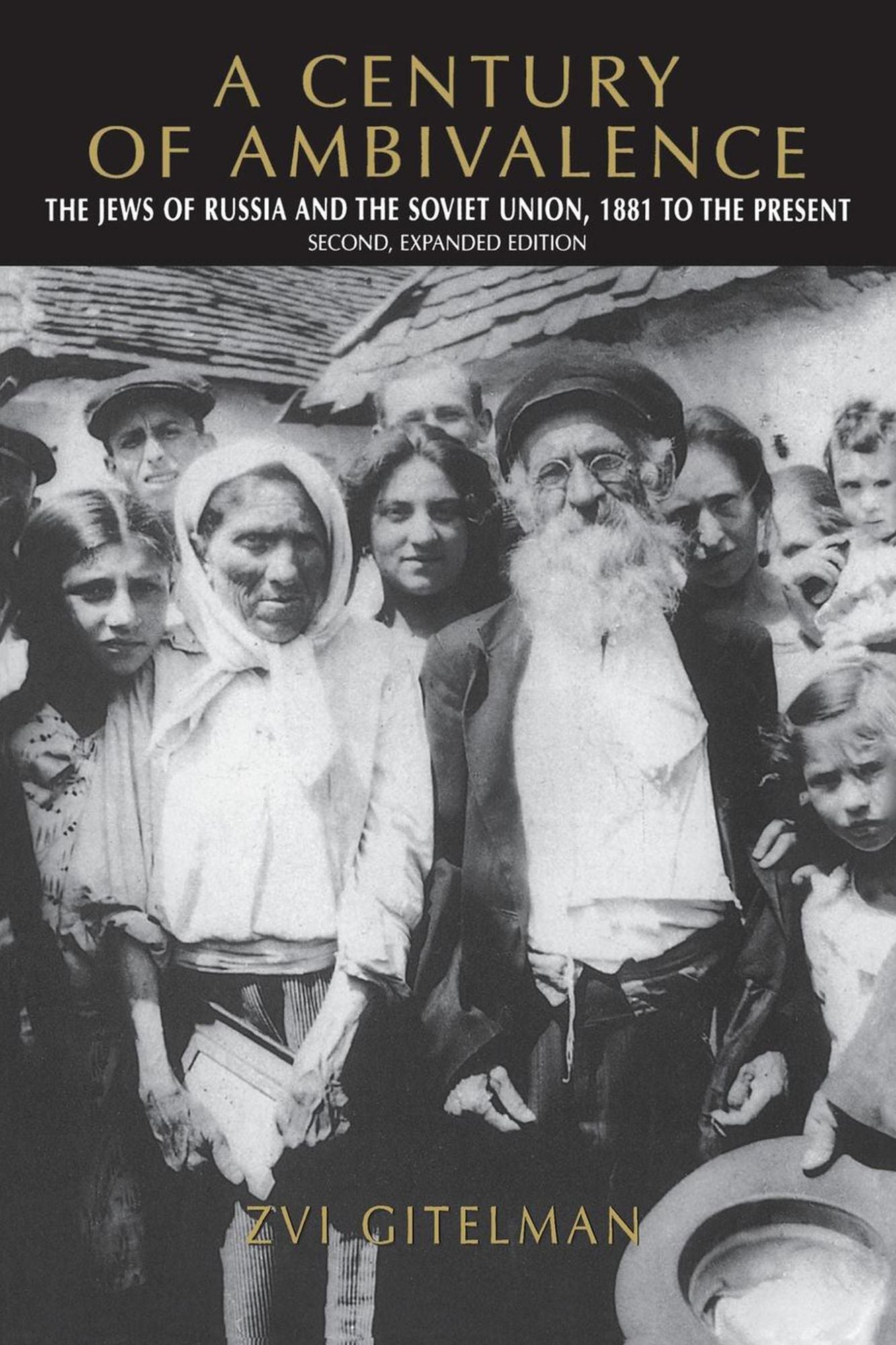 A Century of Ambivalence, Second Expanded Edition: The Jews of Russia and the Soviet Union, 1881 to the Present