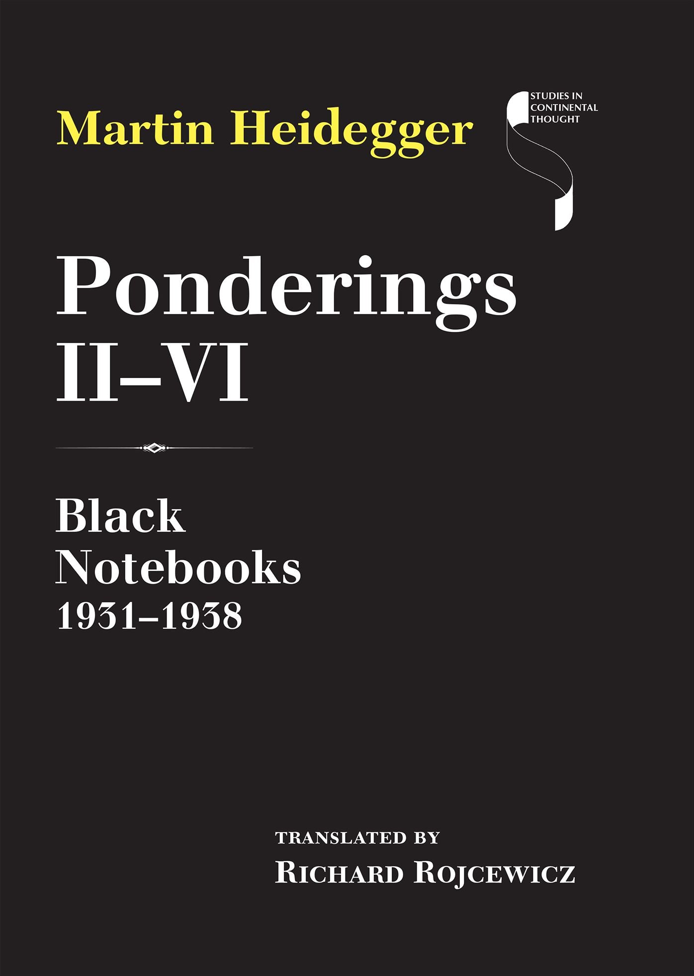 Ponderings II-VI: Black Notebooks 1931-1938