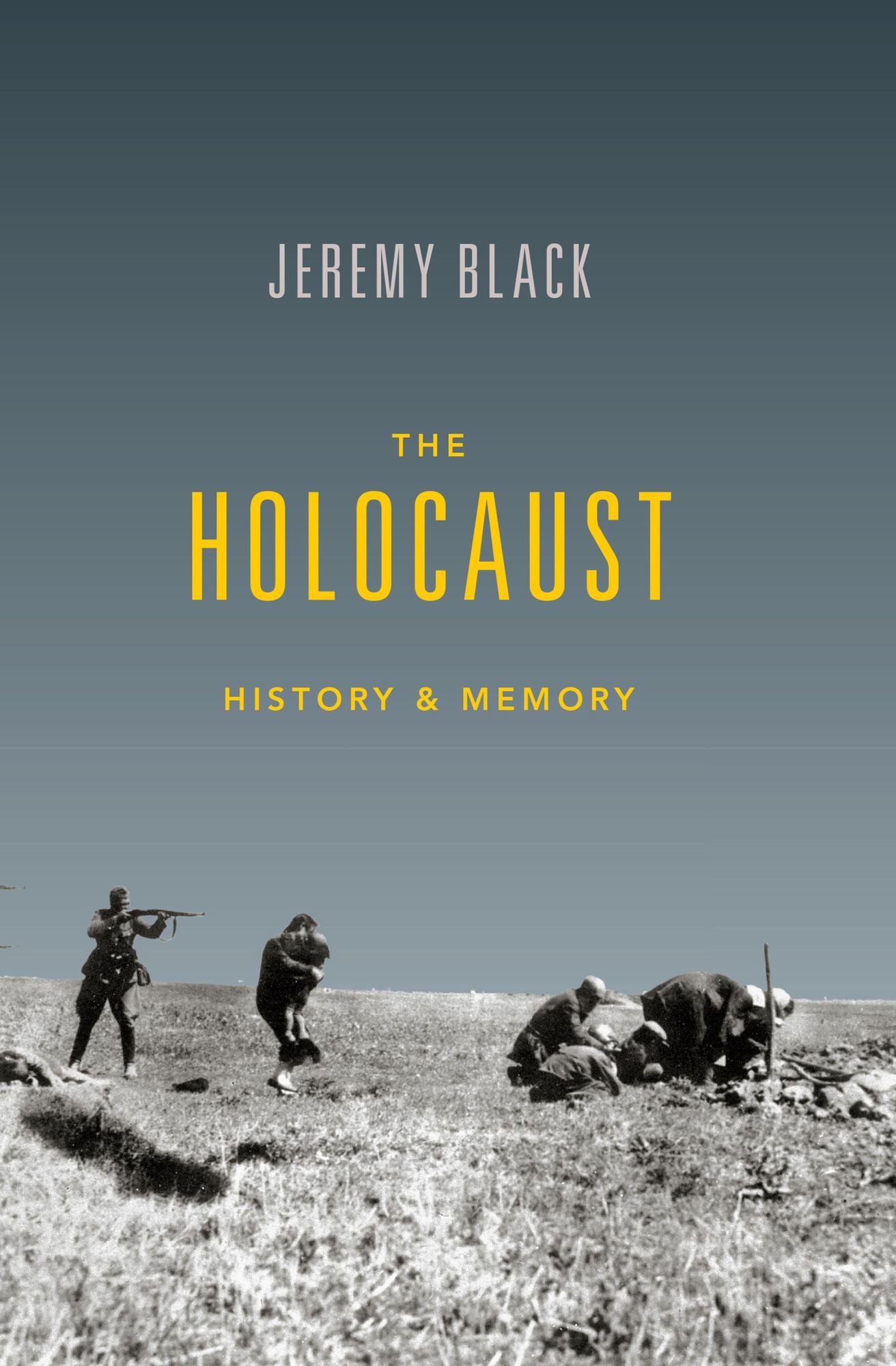 The Holocaust: History and Memory
