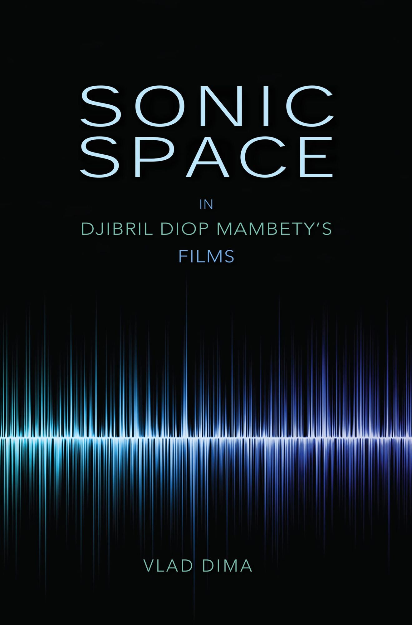Sonic Space in Djibril Diop Mambety's Films