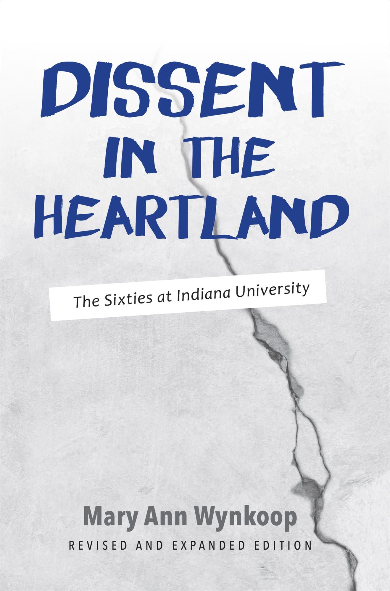Dissent in the Heartland, Revised and Expanded Edition: The Sixties at Indiana University