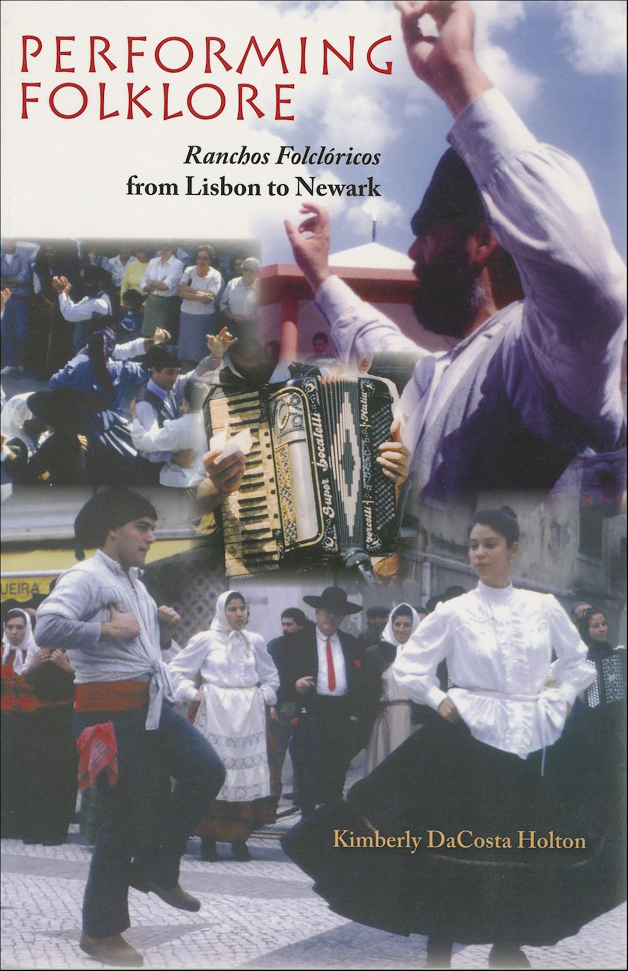 Performing Folklore: Ranchos Folcloricos from Lisbon to Newark