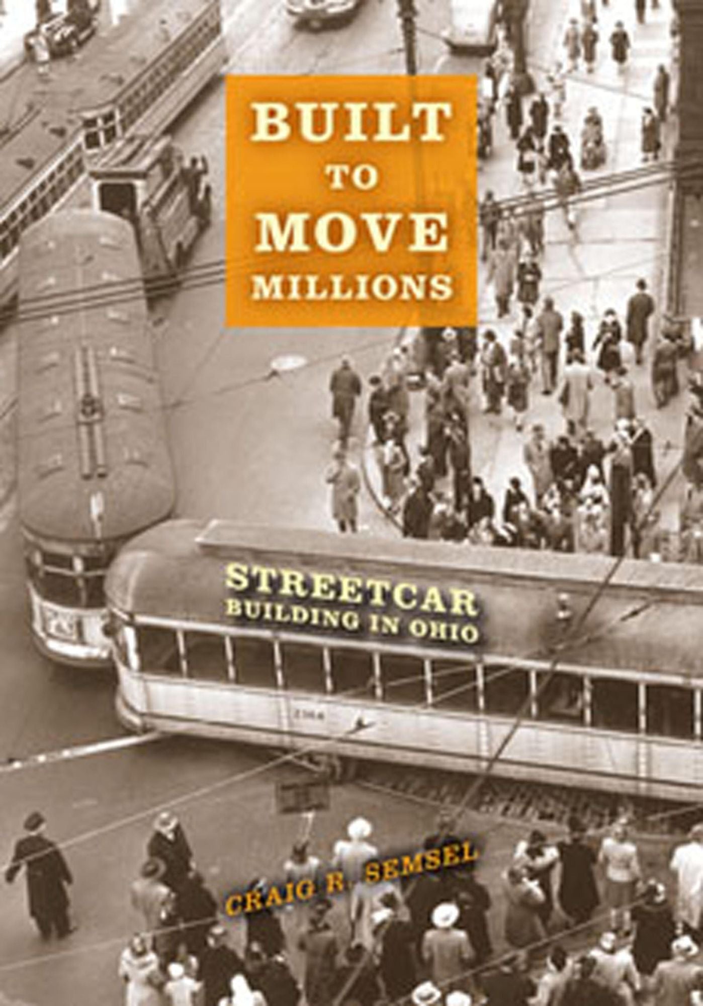 Built to Move Millions: Streetcar Building in Ohio
