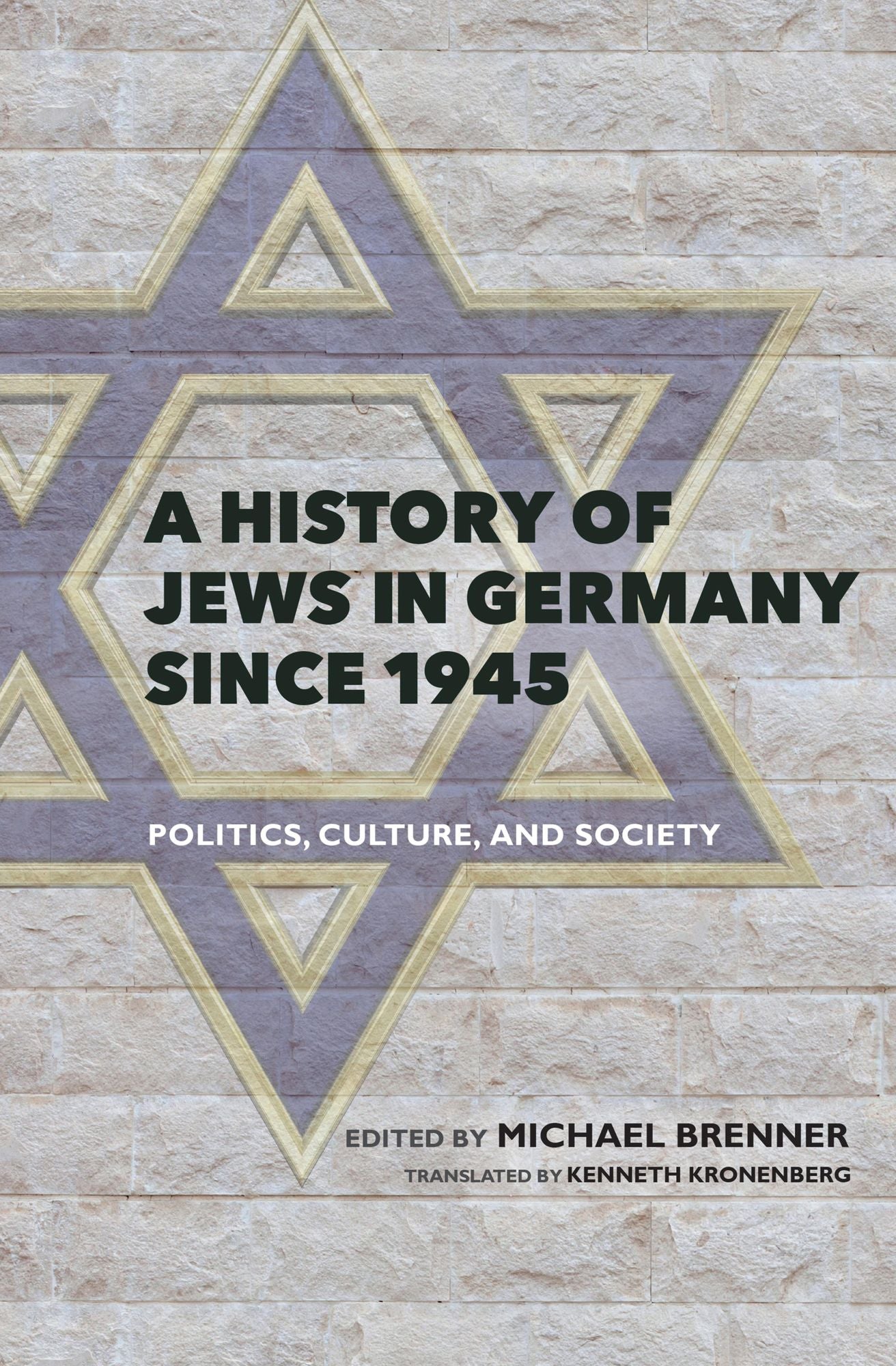 A History of Jews in Germany since 1945: Politics, Culture, and Society