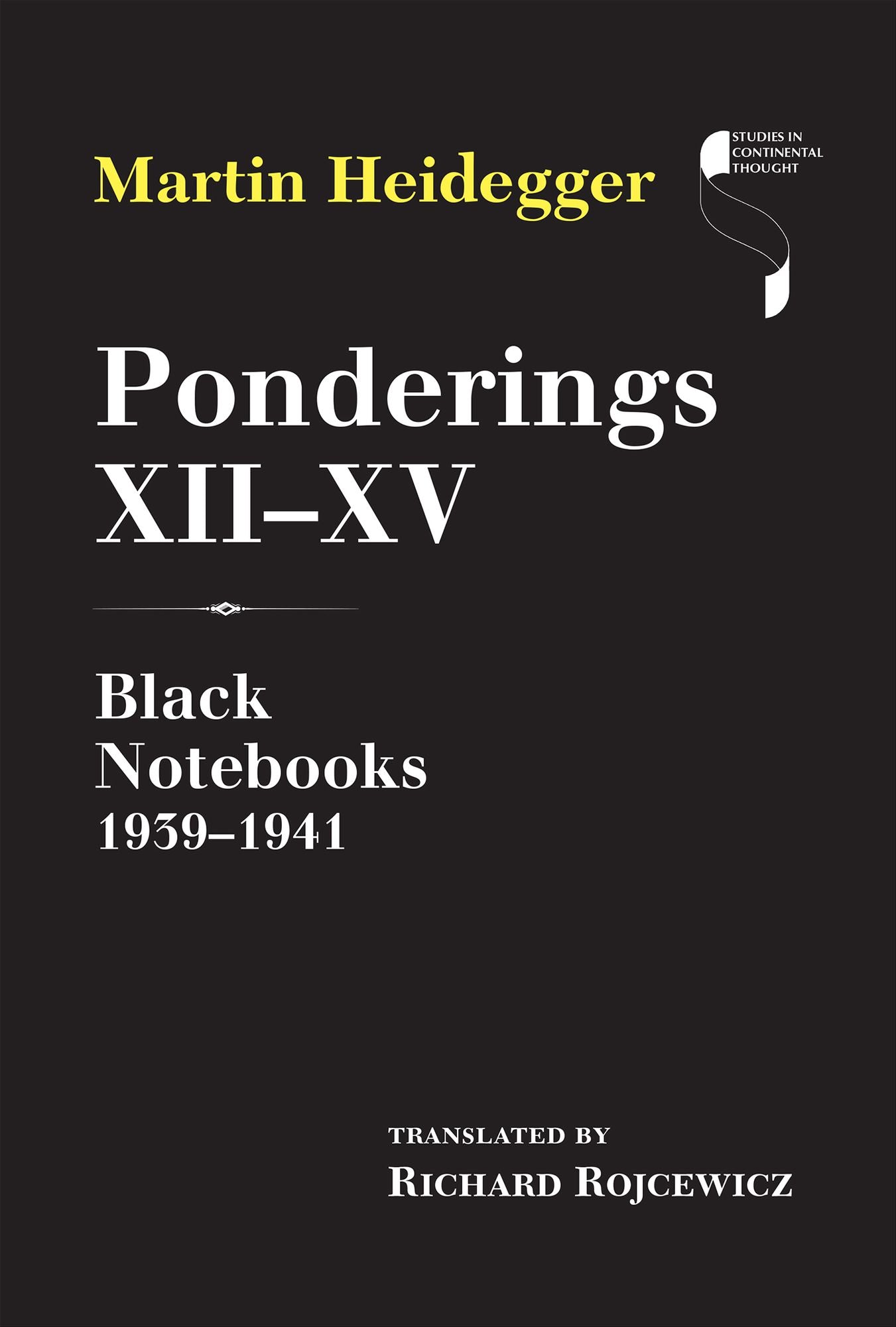 Ponderings XII-XV: Black Notebooks 1939-1941