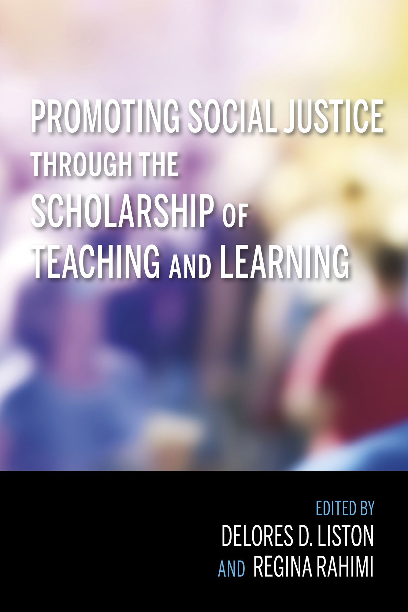 Promoting Social Justice through the Scholarship of Teaching and Learning