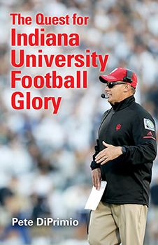 The Quest for Indiana University Football Glory: A New Era for Indiana University Football