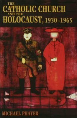 The Catholic Church and the Holocaust, 1930-1965