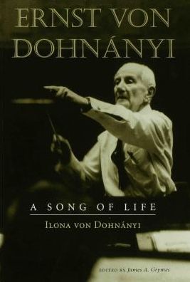 Ernst von Dohn?nyi: A Song of Life
