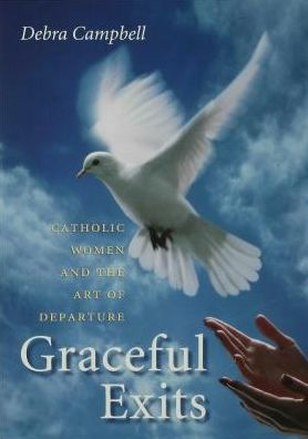 Graceful Exits: Catholic Women and the Art of Departure