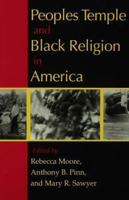 Peoples Temple and Black Religion in America