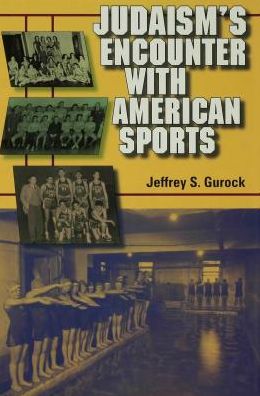 Judaism's Encounter with American Sports