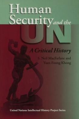 Human Security and the UN: A Critical History