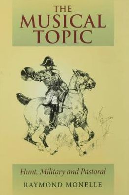 The Musical Topic: Hunt, Military and Pastoral