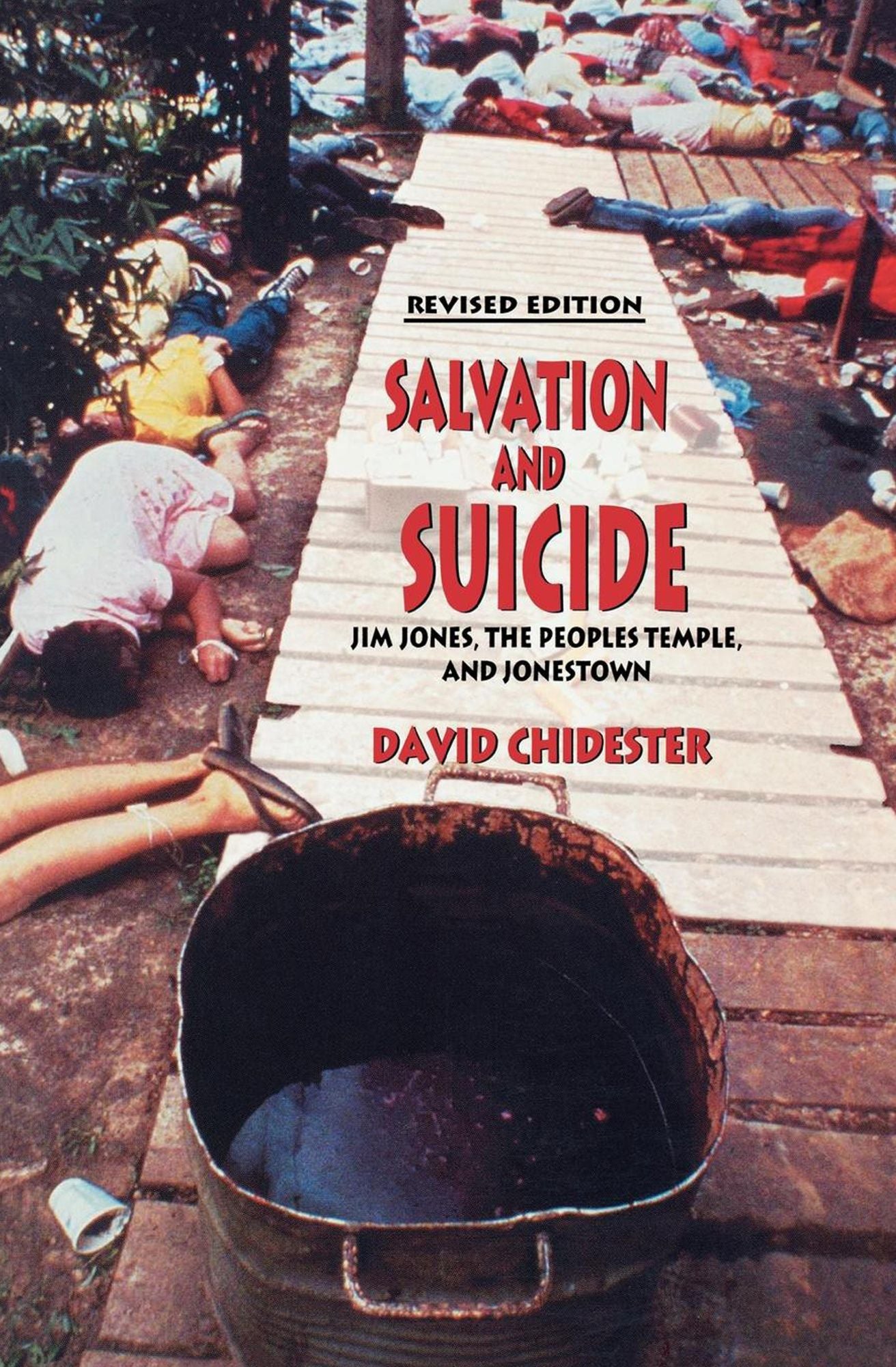 Salvation and Suicide: An Interpretation of Jim Jones, the Peoples Temple, and Jonestown