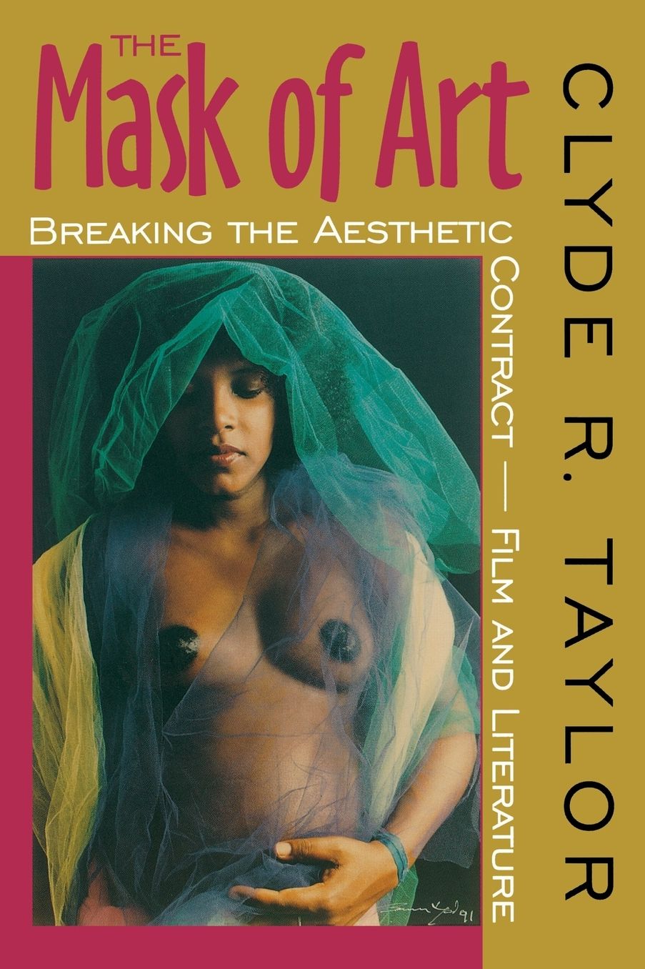 The Mask of Art: Breaking the Aesthetic Contract--Film and Literature