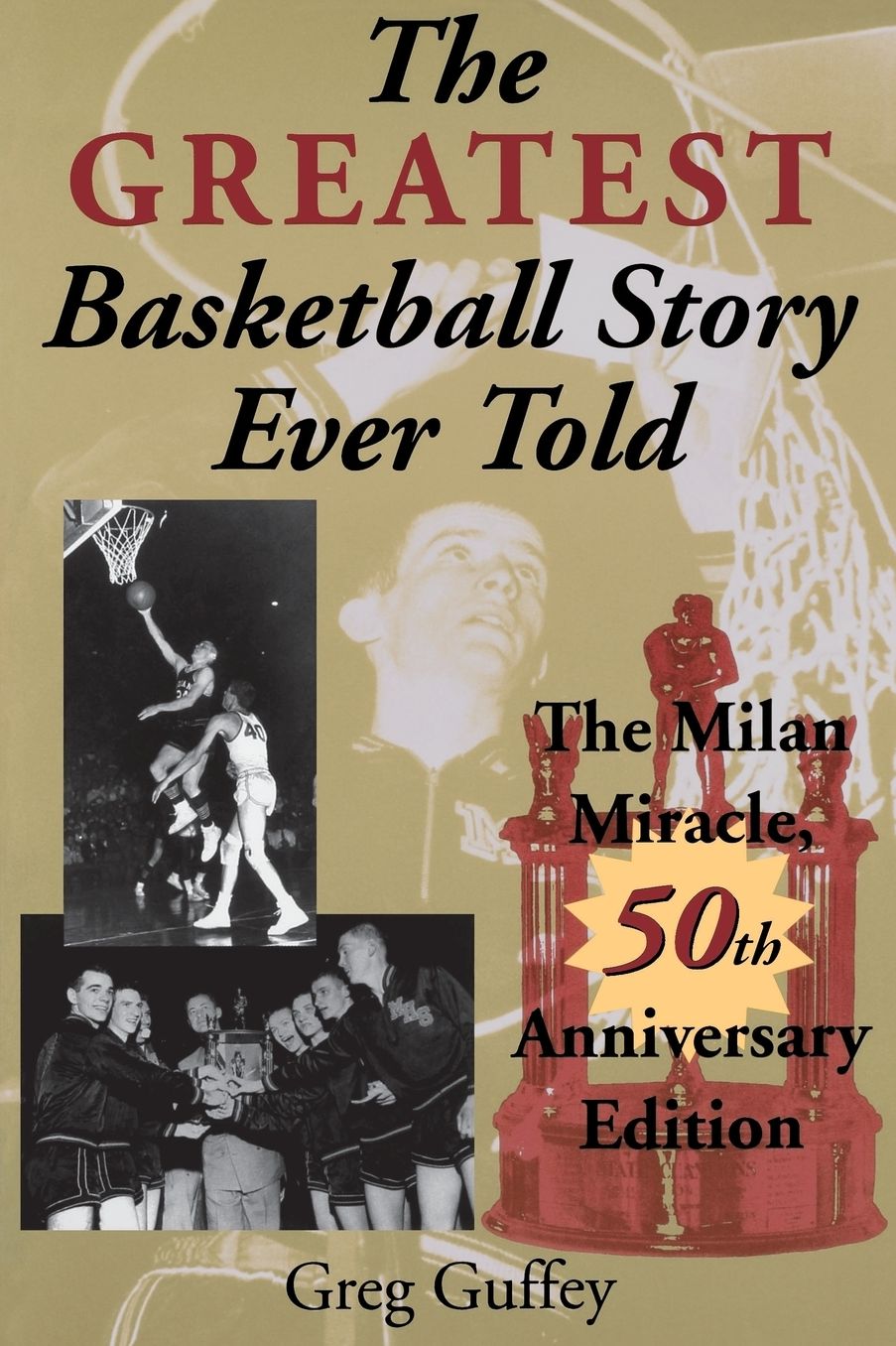 The Greatest Basketball Story Ever Told: The Milan Miracle, 50th Anniversary Edition