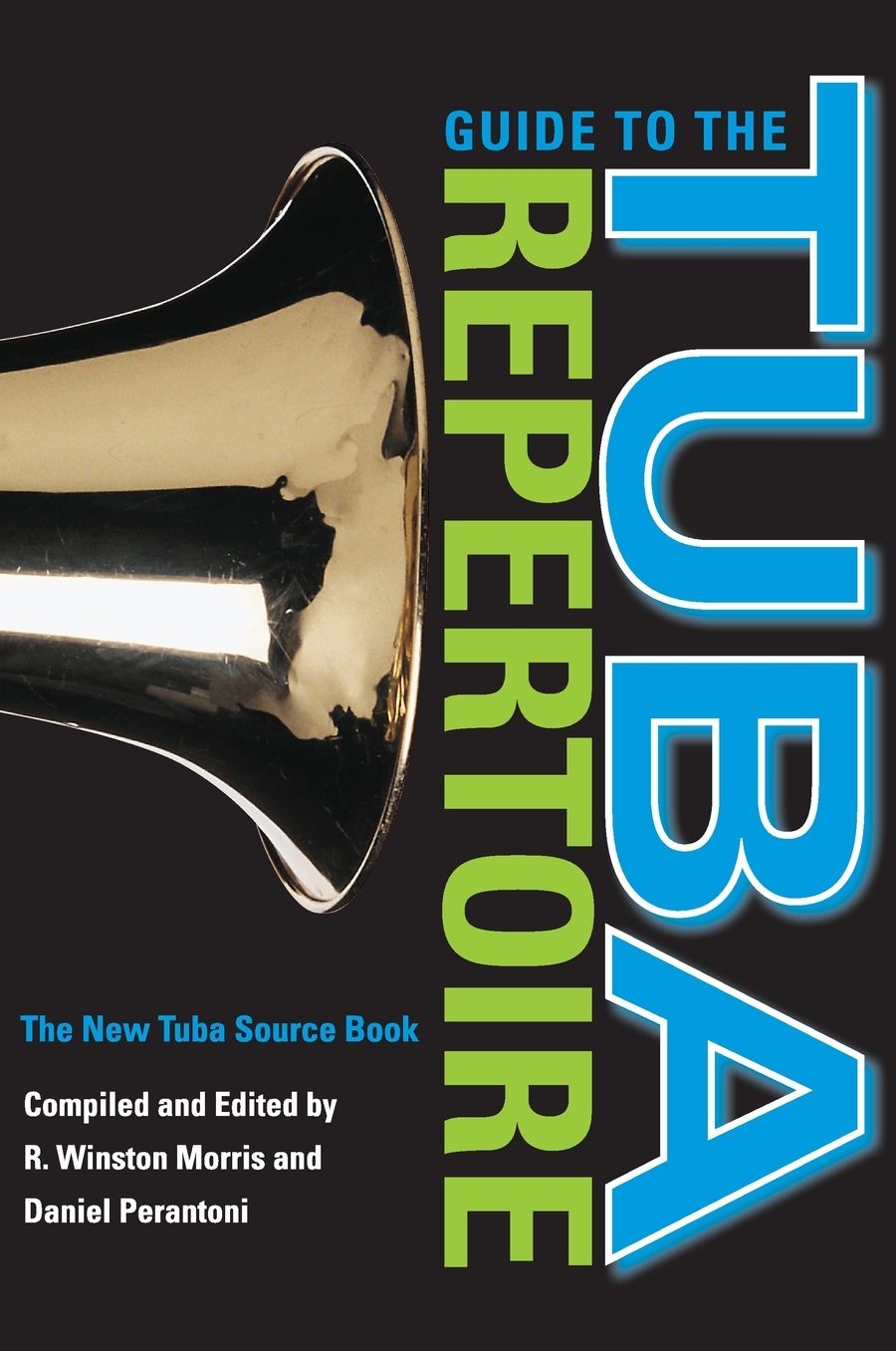 Guide to the Tuba Repertoire: The New Tuba Source Book