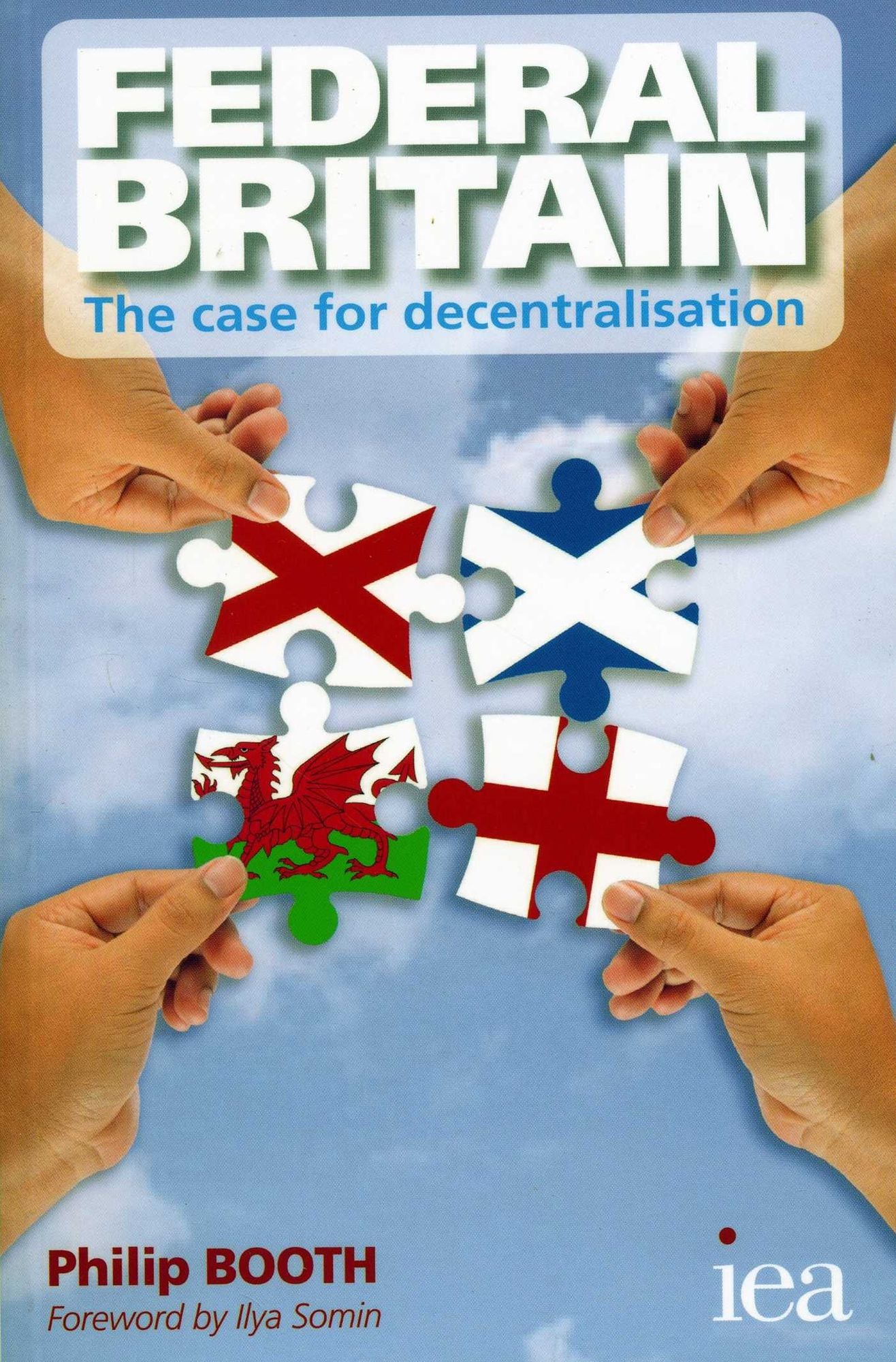 Federal Britain: The Case for Decentralisation